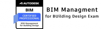 Autodesk Certified Professional in BIM Management for Building Design